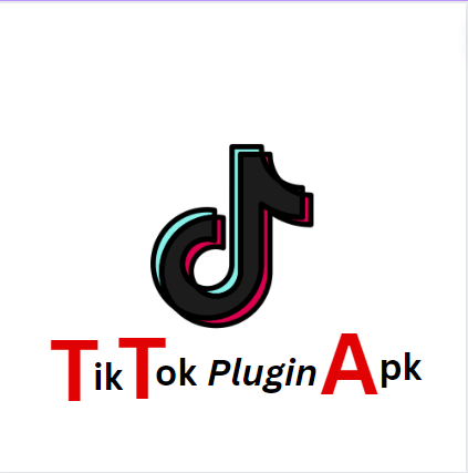 TikTok Plugin APK latest version free download for Android 2024